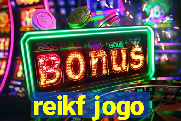 reikf jogo